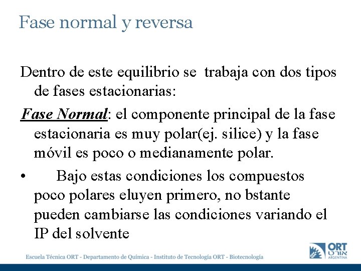 Fase normal y reversa Dentro de este equilibrio se trabaja con dos tipos de