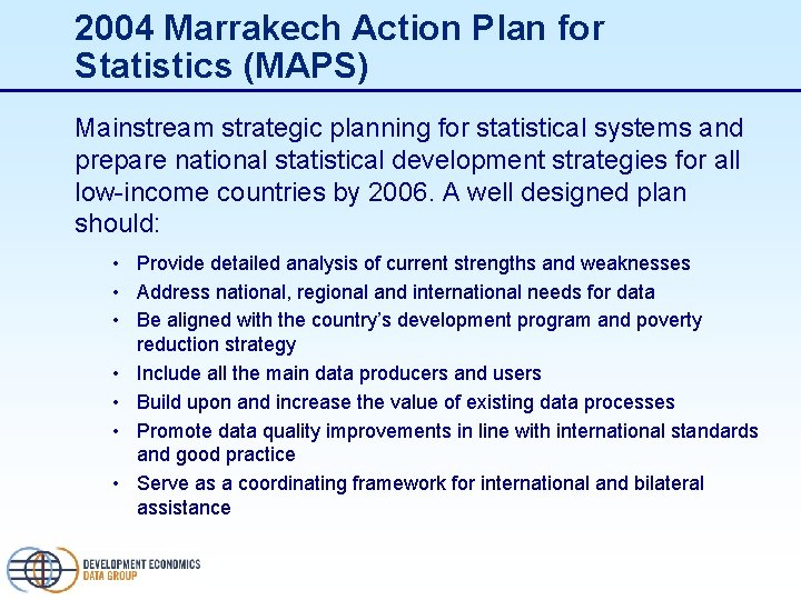 2004 Marrakech Action Plan for Statistics (MAPS) Mainstream strategic planning for statistical systems and