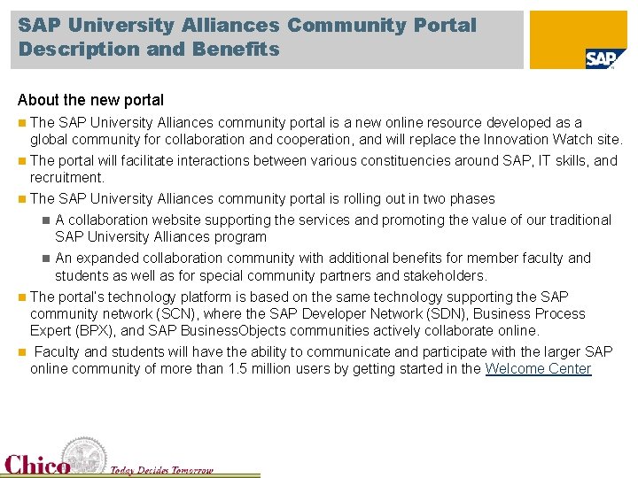 SAP University Alliances Community Portal Description and Benefits About the new portal n The