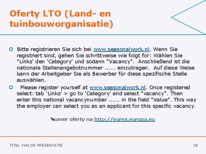 Oferty LTO (Land- en tuinbouworganisatie) ¢ Bitte registrieren Sie sich bei www. seasonalwork. nl.