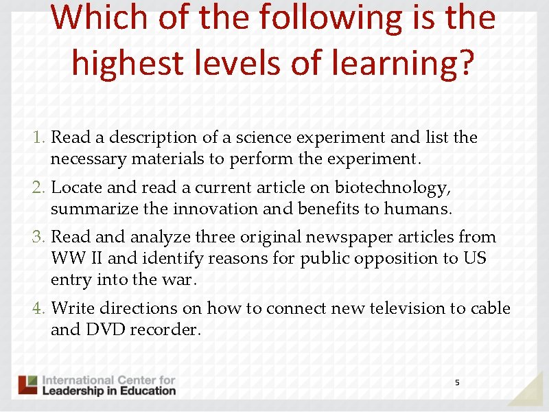 Which of the following is the highest levels of learning? 1. Read a description