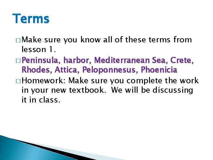 Terms � Make sure you know all of these terms from lesson 1. �