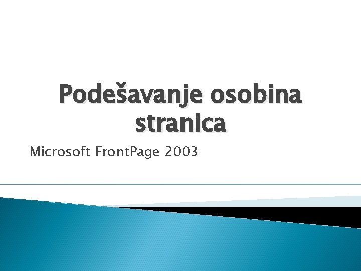 Podešavanje osobina stranica Microsoft Front. Page 2003 