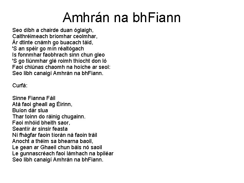 Amhrán na bh. Fiann Seo díbh a chairde duan óglaigh, Caithréimeach bríomhar ceolmhar, Ár