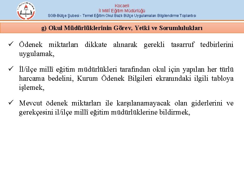 Kocaeli İl Millî Eğitim Müdürlüğü SGB-Bütçe Şubesi - Temel Eğitim Okul Bazlı Bütçe Uygulamaları