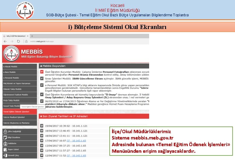 Kocaeli İl Millî Eğitim Müdürlüğü SGB-Bütçe Şubesi - Temel Eğitim Okul Bazlı Bütçe Uygulamaları