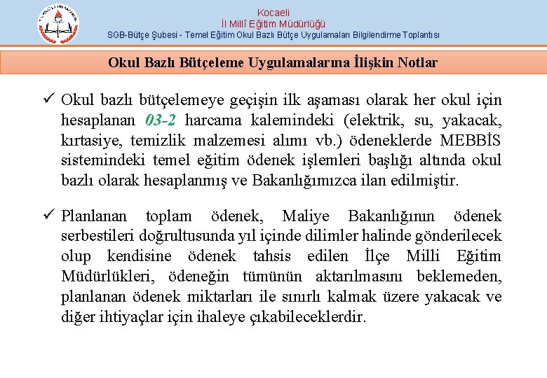 Kocaeli İl Millî Eğitim Müdürlüğü SGB-Bütçe Şubesi - Temel Eğitim Okul Bazlı Bütçe Uygulamaları