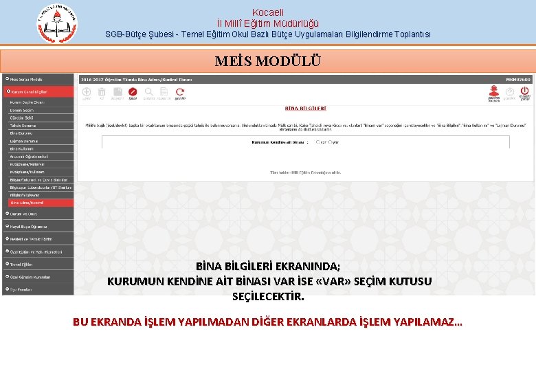 Kocaeli İl Millî Eğitim Müdürlüğü SGB-Bütçe Şubesi - Temel Eğitim Okul Bazlı Bütçe Uygulamaları