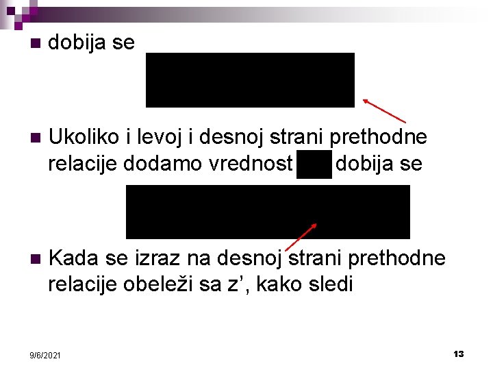 n dobija se n Ukoliko i levoj i desnoj strani prethodne relacije dodamo vrednost