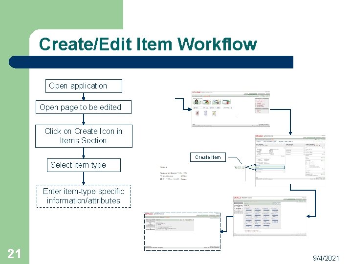 Create/Edit Item Workflow Open application Open page to be edited Click on Create Icon