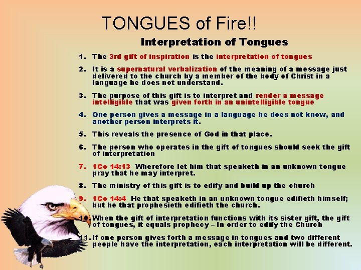 TONGUES of Fire!! Interpretation of Tongues 1. The 3 rd gift of inspiration is