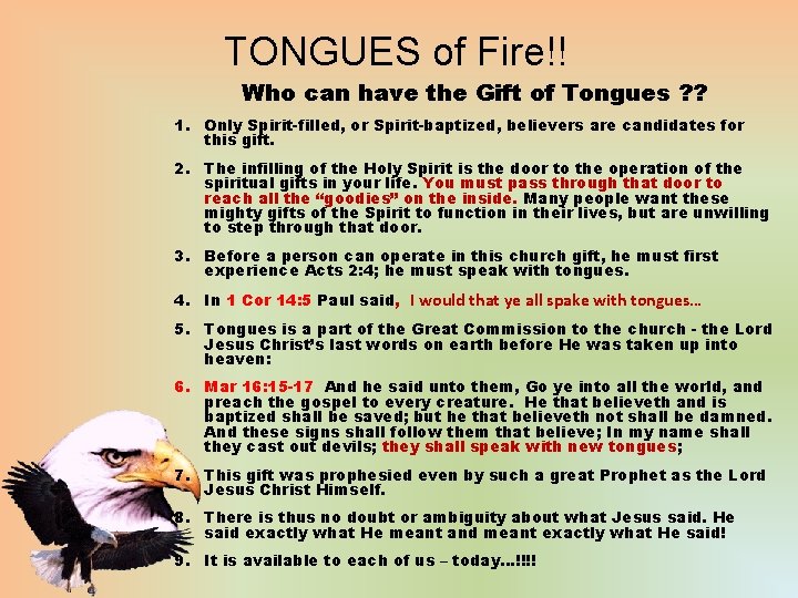 TONGUES of Fire!! Who can have the Gift of Tongues ? ? 1. Only