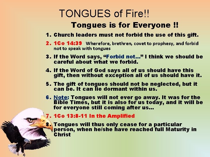 TONGUES of Fire!! Tongues is for Everyone !! 1. Church leaders must not forbid