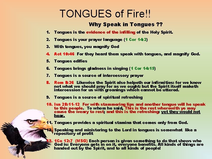 TONGUES of Fire!! Why Speak in Tongues ? ? 1. Tongues is the evidence