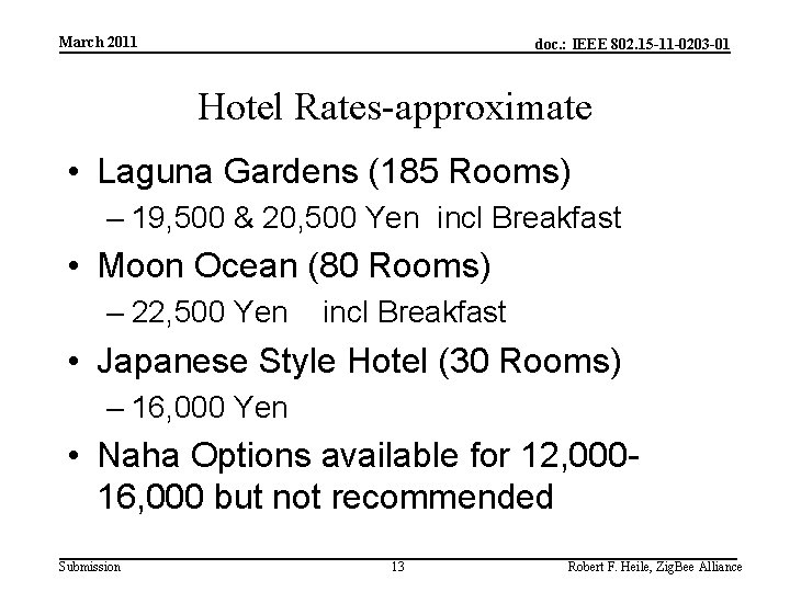 March 2011 doc. : IEEE 802. 15 -11 -0203 -01 Hotel Rates-approximate • Laguna