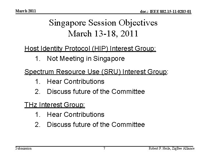 March 2011 doc. : IEEE 802. 15 -11 -0203 -01 Singapore Session Objectives March