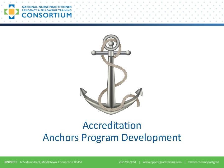 Accreditation Anchors Program Development Accreditation Anchors Program Development