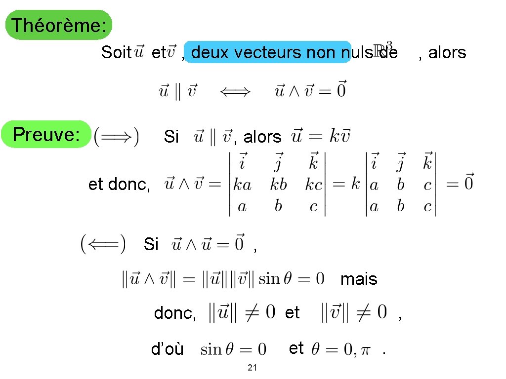 Théorème: Soit et , deux vecteurs non nuls de Preuve: Si , alors et
