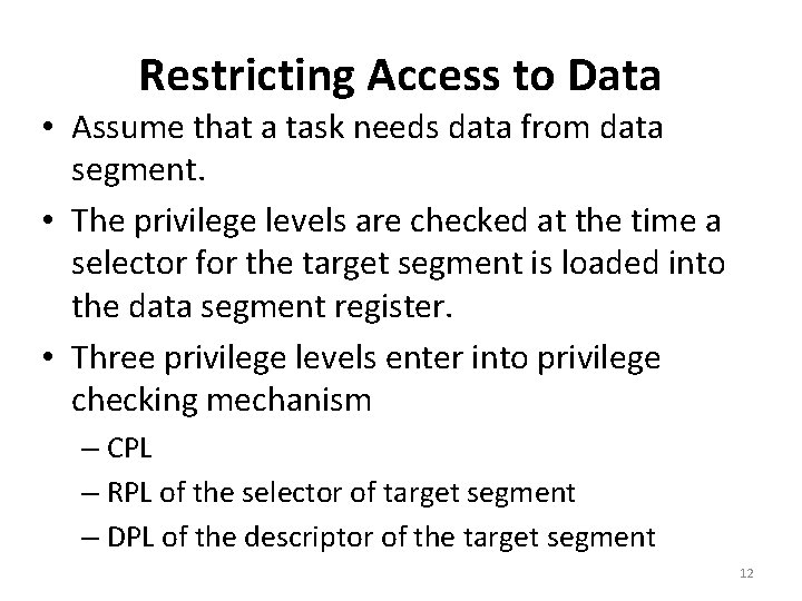 Restricting Access to Data • Assume that a task needs data from data segment.