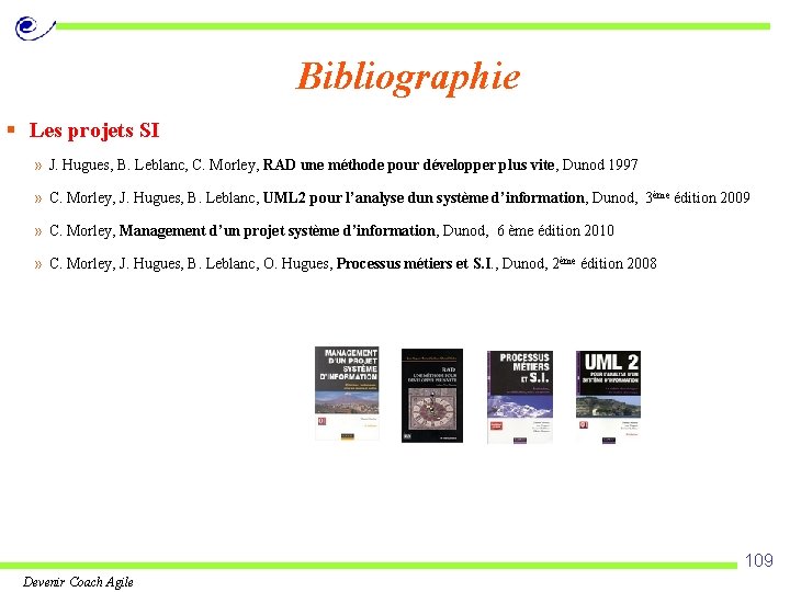 Bibliographie § Les projets SI » J. Hugues, B. Leblanc, C. Morley, RAD une