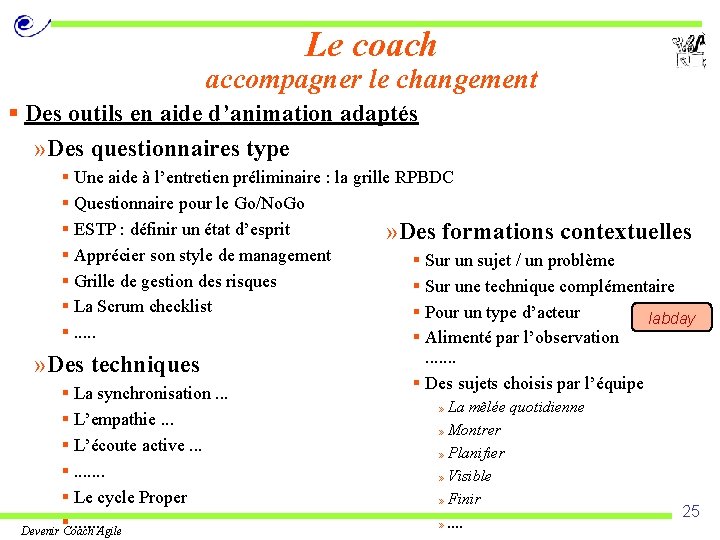 Le coach accompagner le changement § Des outils en aide d’animation adaptés » Des