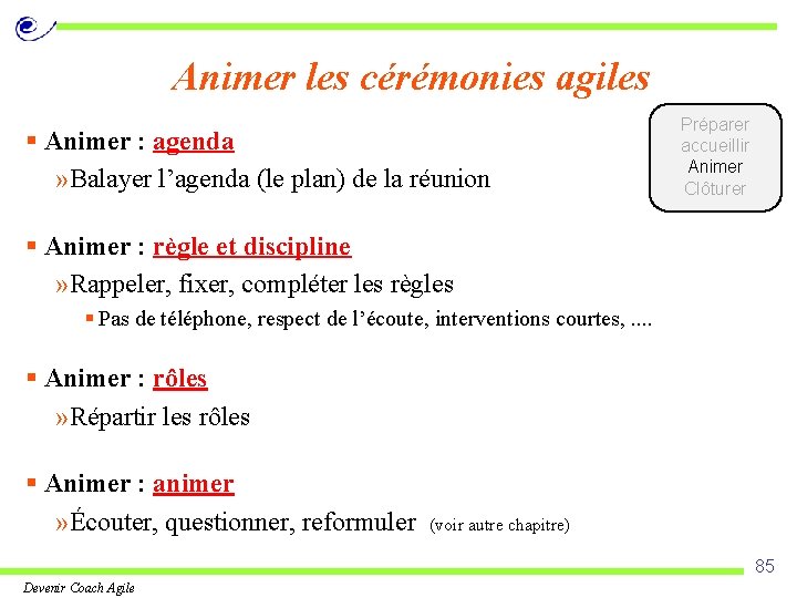 Animer les cérémonies agiles § Animer : agenda » Balayer l’agenda (le plan) de