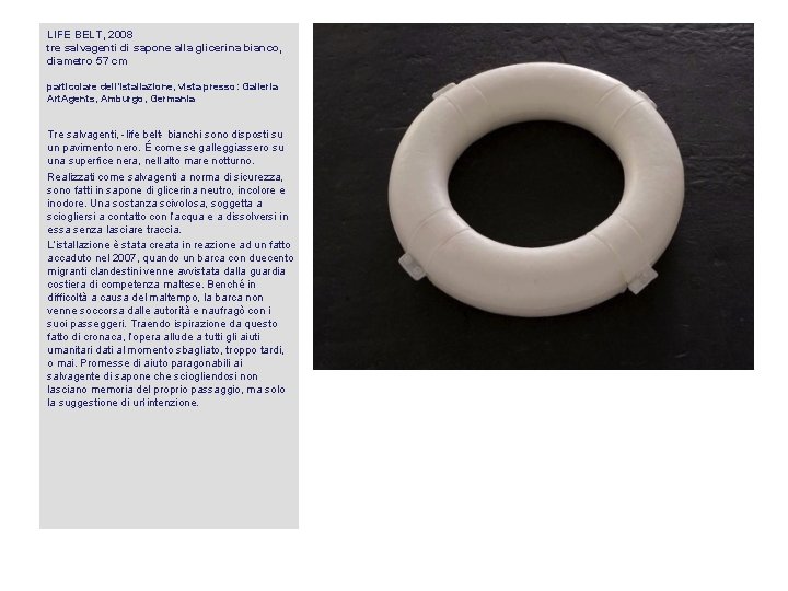 LIFE BELT, 2008 tre salvagenti di sapone alla glicerina bianco, diametro 57 cm particolare