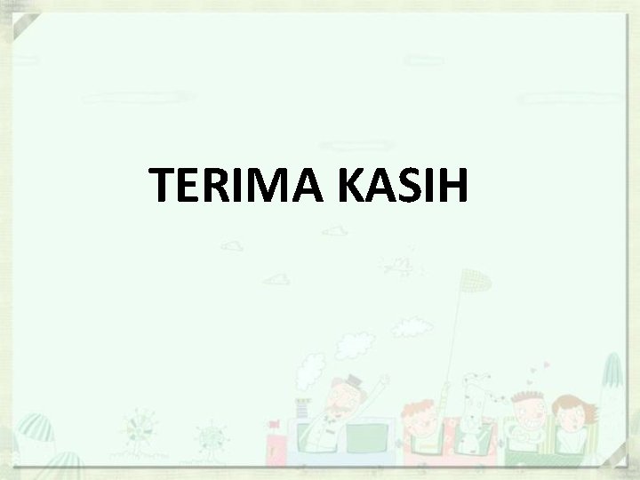 TERIMA KASIH 