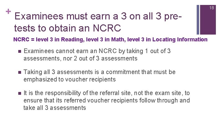+ Examinees must earn a 3 on all 3 pretests to obtain an NCRC