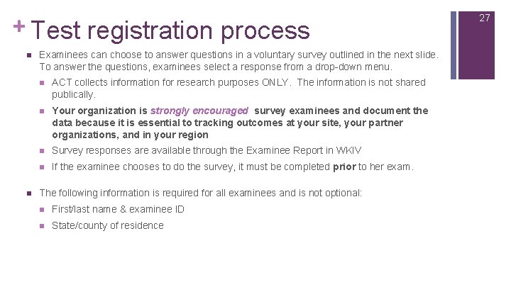 + Test registration process n n Examinees can choose to answer questions in a