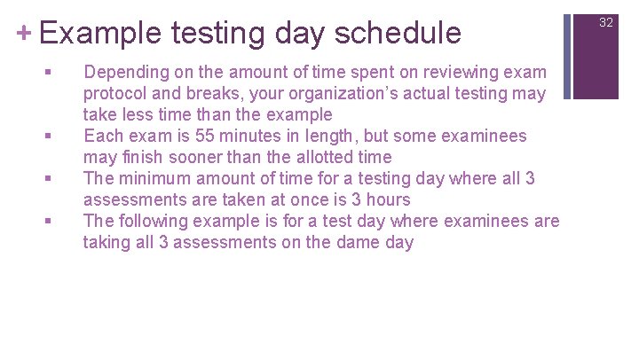 + Example testing day schedule § § Depending on the amount of time spent