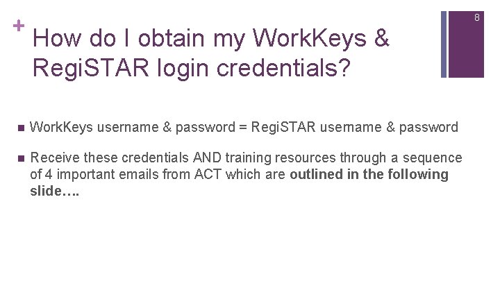 + 8 How do I obtain my Work. Keys & Regi. STAR login credentials?