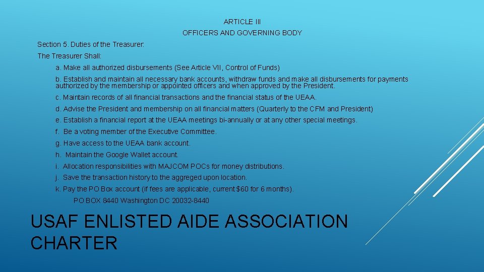 ARTICLE III OFFICERS AND GOVERNING BODY Section 5. Duties of the Treasurer: The Treasurer