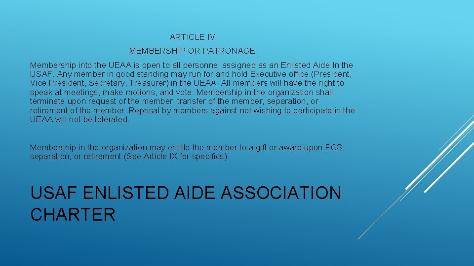 ARTICLE IV MEMBERSHIP OR PATRONAGE Membership into the UEAA is open to all personnel