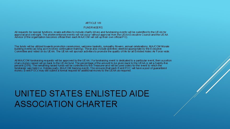 ARTICLE VIII FUNDRAISERS All requests for special functions, resale activities to include charity drives