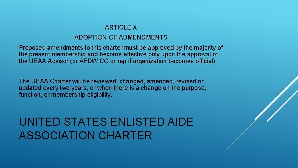 ARTICLE X ADOPTION OF ADMENTS Proposed amendments to this charter must be approved by