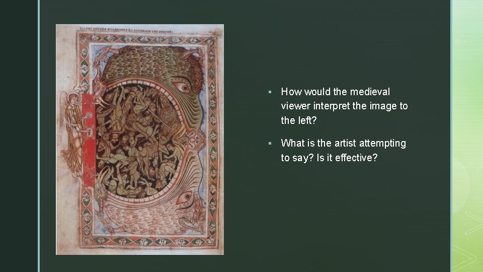z § How would the medieval viewer interpret the image to the left? §
