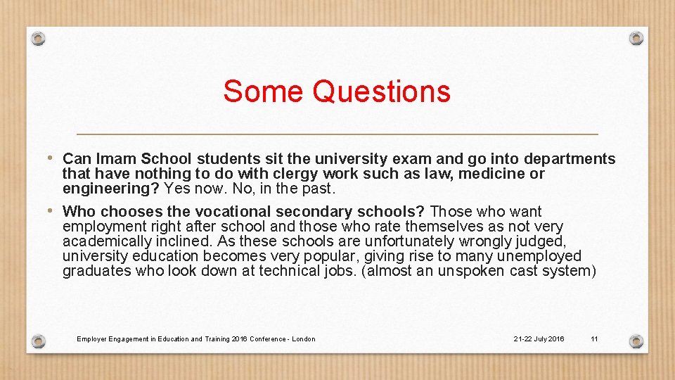Some Questions • Can Imam School students sit the university exam and go into
