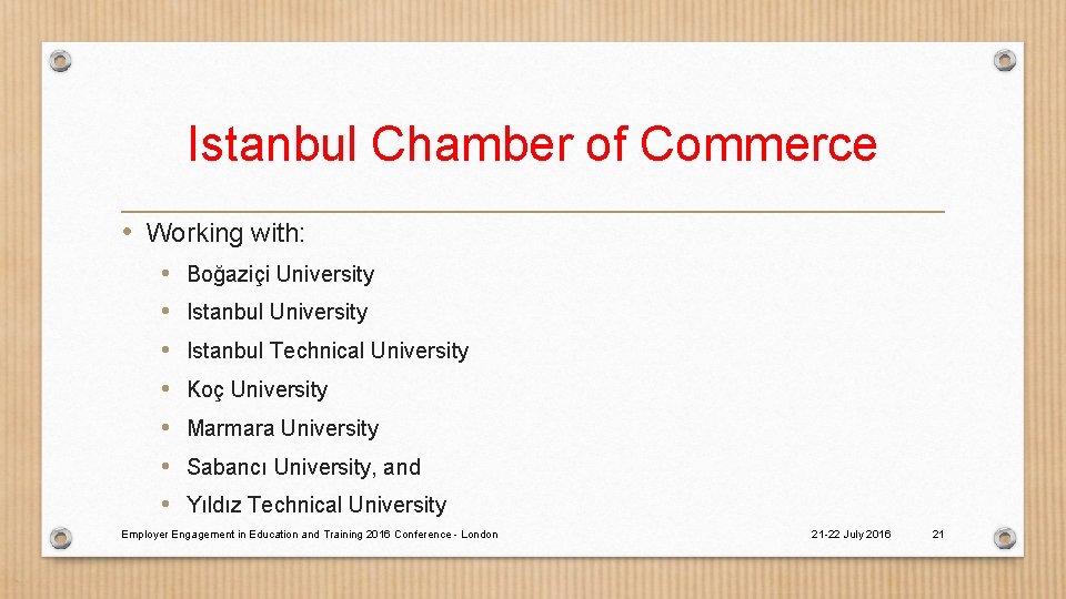 Istanbul Chamber of Commerce • Working with: • • Boğaziçi University Istanbul Technical University