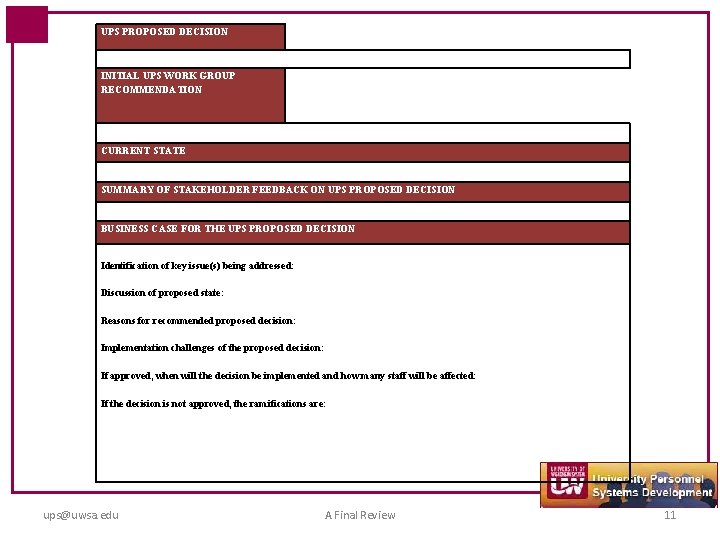 UPS PROPOSED DECISION INITIAL UPS WORK GROUP RECOMMENDATION t CURRENT STATE SUMMARY OF STAKEHOLDER