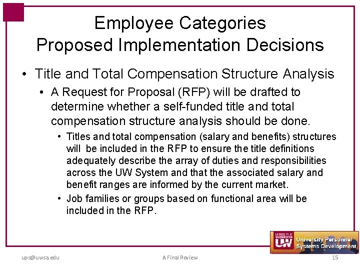 Employee Categories Proposed Implementation Decisions • Title and Total Compensation Structure Analysis • A