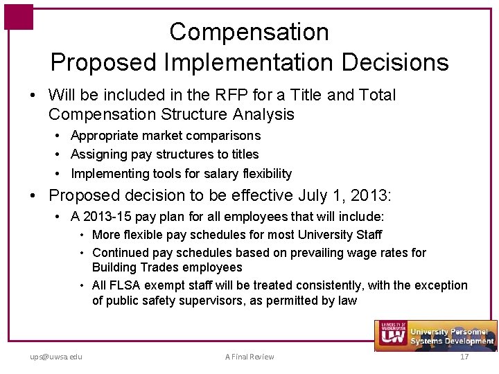 Compensation Proposed Implementation Decisions • Will be included in the RFP for a Title