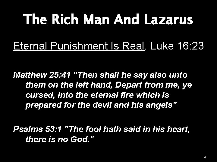 The Rich Man And Lazarus Eternal Punishment Is Real. Luke 16: 23 Matthew 25: