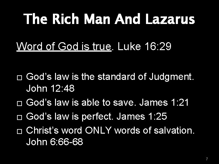 The Rich Man And Lazarus Word of God is true. Luke 16: 29 �