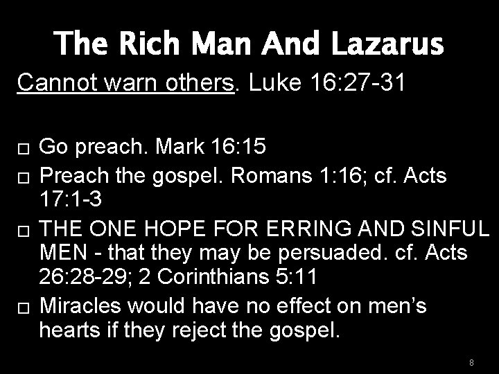 The Rich Man And Lazarus Cannot warn others. Luke 16: 27 -31 � �