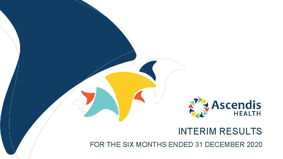 INTERIM RESULTS FOR THE SIX MONTHS ENDED 31 DECEMBER 2020 