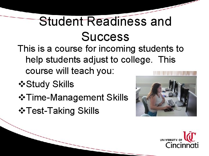 Student Readiness and Success This is a course for incoming students to help students