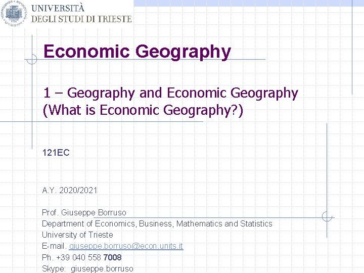 Economic Geography 1 – Geography and Economic Geography (What is Economic Geography? ) 121