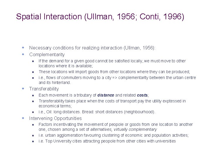Spatial Interaction (Ullman, 1956; Conti, 1996) w Necessary conditions for realizing interaction (Ullman, 1956):