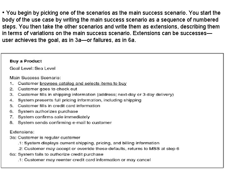  • You begin by picking one of the scenarios as the main success